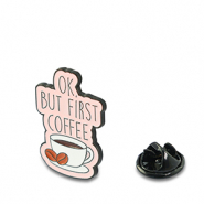 Anstecker "Ok, but first coffee" Light pink-white
