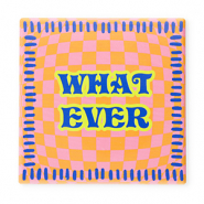 BY31&reg; Deko-Fliese mit Spruch "What ever" Orange-pink-blue-neon yellow